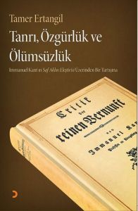 Tanrı, Özgürlük ve Ölümsüzlük - Immanuel Kant’ın S                                                                                                                                                                                                             