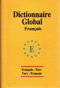 Global Sözlük Fransızca, Türkçe ve Türkçe, Fransız                                                                                                                                                                                                             