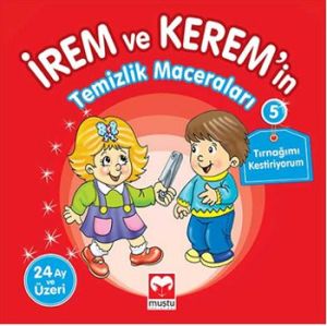 İrem ve Kerem’in Temizlik Maceraları 5 Tırnağımı K                                                                                                                                                                                                             