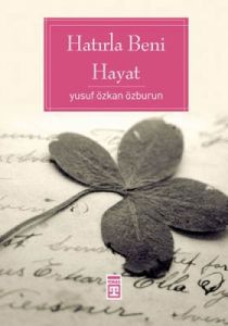 Hatırla Beni Hayat                                                                                                                                                                                                                                             