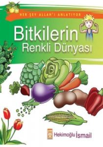 Bitkilerin Renkli Dünyası                                                                                                                                                                                                                                      