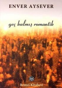 Geç Kalmış Romantik                                                                                                                                                                                                                                            