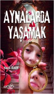 Aynalarda Yaşamak                                                                                                                                                                                                                                              