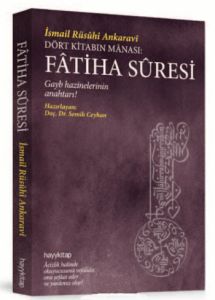 Dört Kitabın Manası: Fatiha Süresi                                                                                                                                                                                                                             