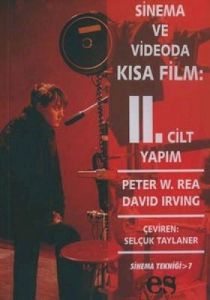 Sinema ve Videoda Kısa Film 2. Kitap Yapım                                                                                                                                                                                                                     