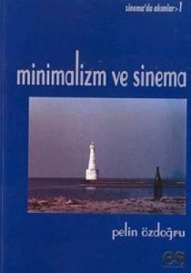 Minimalizm ve Sinema Sinema’da Akımlar 1                                                                                                                                                                                                                       
