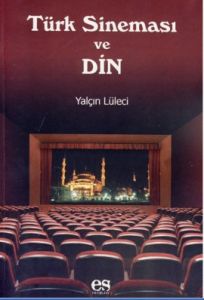 Türk Sineması ve Din                                                                                                                                                                                                                                           