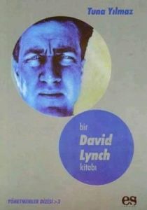 Bir David Lynch Kitabı Yönetmenler Dizisi 3                                                                                                                                                                                                                    