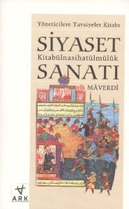 Siyaset Sanatı Yöneticilere Tavsiyeler Kitabı                                                                                                                                                                                                                  