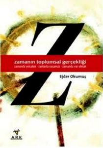 Zamanın Toplumsal Gerçekliği                                                                                                                                                                                                                                   