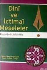 Dini Ve İctimai Meseleler                                                                                                                                                                                                                                      