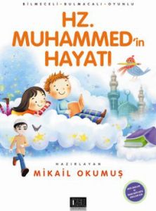 Hz. Muhammed’in Hayatı                                                                                                                                                                                                                                         