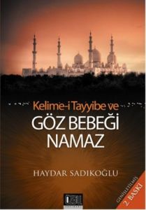 Kelime-i Tayyibe ve Göz Bebeği Namaz                                                                                                                                                                                                                           