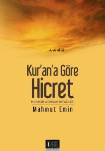 Kur’an’a Göre Hicret                                                                                                                                                                                                                                           