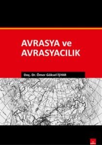 Avrasya ve Avrasyacılık                                                                                                                                                                                                                                        