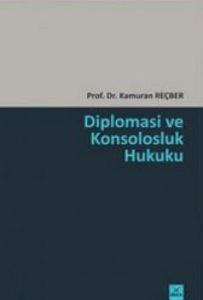 Diplomasi ve Konsolosluk Hukuku                                                                                                                                                                                                                                