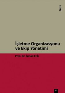 İşletme Organizasyonu ve Ekip Yönetim                                                                                                                                                                                                                          