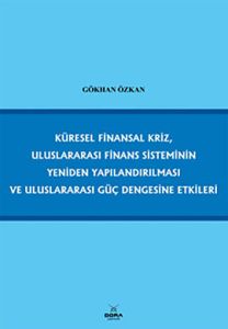 Küresel Finansal Kriz, Uluslararası Finans Sistemi                                                                                                                                                                                                             