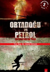Ortadoğu ve Petrol                                                                                                                                                                                                                                             