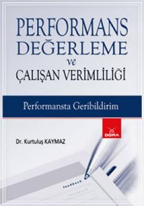 Performans Değerleme ve Çalışan Verimliliği                                                                                                                                                                                                                    