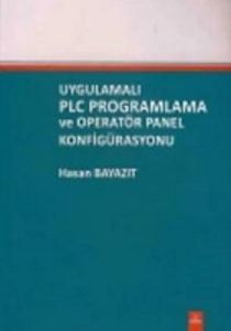 Uygulamalı PLC Programlama ve Operatör Panel Konfi                                                                                                                                                                                                             