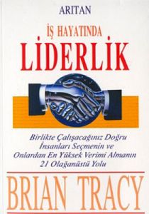 İş Hayatında Liderlik                                                                                                                                                                                                                                          