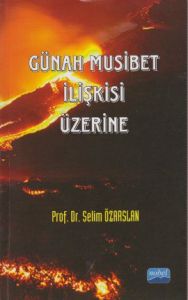 Günah Musibet İlişkisi Üzerine                                                                                                                                                                                                                                 