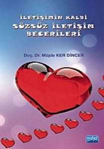 İletişimin Kalbi Sözsüz İletişim Becerileri                                                                                                                                                                                                                    