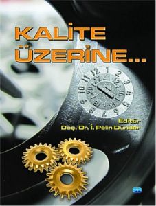 Kalite Üzerine...                                                                                                                                                                                                                                              