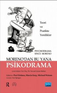 Moreno’dan Bu Yana Psikodrama                                                                                                                                                                                                                                  