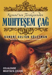 Kanuninin Tarihçisinden Muhteşem Çağ                                                                                                                                                                                                                           