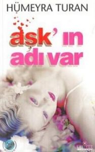 Aşk’ın Adı Var                                                                                                                                                                                                                                                 