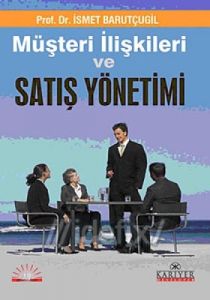 Müşteri İlişkileri ve Satış Yönetimi                                                                                                                                                                                                                           