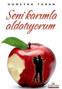 Seni Karımla Aldatıyorum                                                                                                                                                                                                                                       