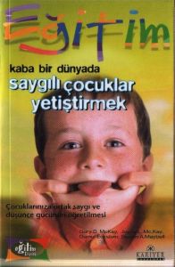 Kaba Bir Dünyada Saygılı  Çocuklar Yetiştirmek                                                                                                                                                                                                                 
