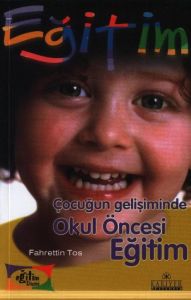 Çocuğun Gelişiminde Okul Öncesi Eğitim                                                                                                                                                                                                                         