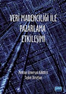 Veri Madenciliği ile Pazarlama Etkileşimi                                                                                                                                                                                                                      