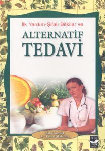 İlk Yardım-Şifalı Bitkiler Alternatif Tedavi                                                                                                                                                                                                                   