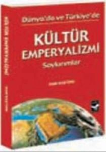 Kültür Emperyalizmi ve Soykırımlar                                                                                                                                                                                                                             