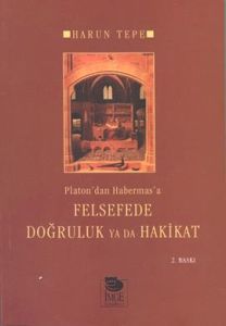 Felsefede Doğruluk Ya Da Hakikat                                                                                                                                                                                                                               