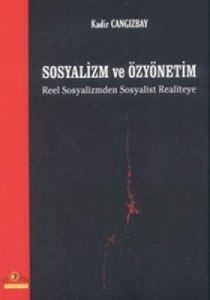 Sosyalizm ve Özyönetim Reel Sosyalizmden Sosyalis                                                                                                                                                                                                              