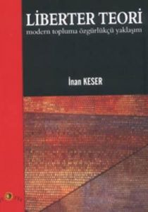 Liberter Teori Modern Topluma Özgürlükçü Yaklaşım                                                                                                                                                                                                              