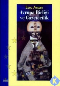 Avrupa Birliği ve Gazetecilik                                                                                                                                                                                                                                  