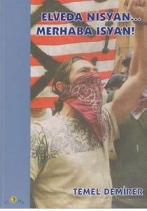 Elveda Nisyan... Merhaba İsyan!                                                                                                                                                                                                                                