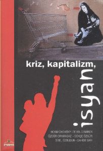 Kriz, Kapitalizm, İsyan                                                                                                                                                                                                                                        
