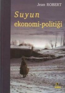 Suyun Ekonomi-Politiği                                                                                                                                                                                                                                         