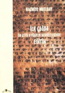 İlk Çağda Ön Asya Uygarlık Merkezlerinde Eğitim                                                                                                                                                                                                                