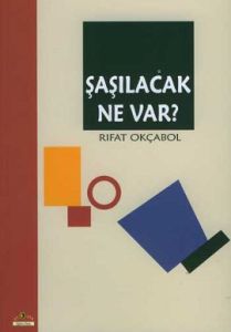 Şaşılacak Ne Var?                                                                                                                                                                                                                                              
