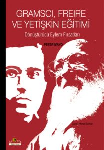 Gramsci, Freire ve Yetişkin Eğitimi                                                                                                                                                                                                                            