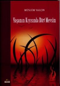Yaşamın Kıyısında Dört Mevsim                                                                                                                                                                                                                                  